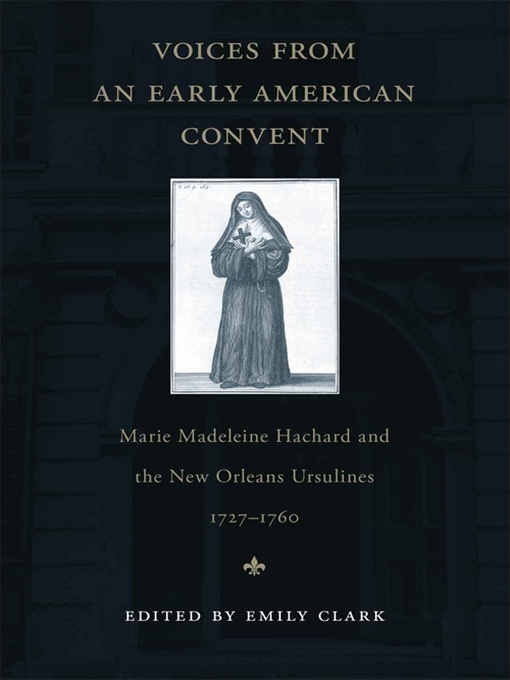 Title details for Voices from an Early American Convent by Emily Clark - Available